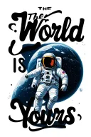 "The World Is Yours" astronaut floating in space tattoo design idea
