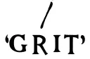 "Grit 
" tattoo design idea
