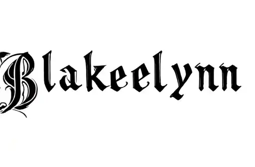 "Blakelynn " tattoo design idea