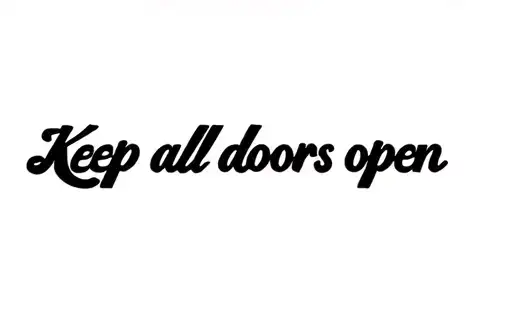 "Keep all doors open " tattoo design idea