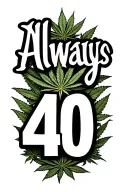 "Always 420" Weed tattoo design idea