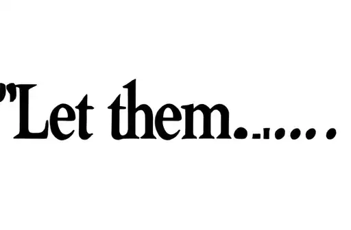 "Let them...." tattoo design idea