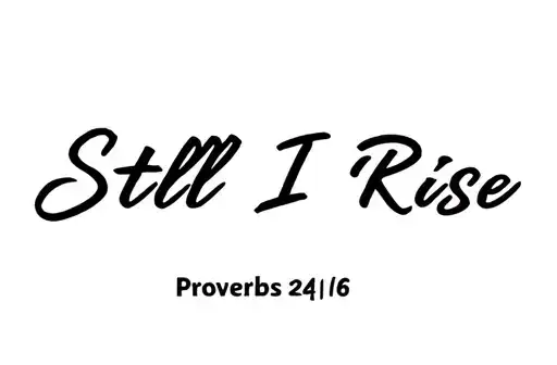 "Still I Rise Proverbs 24:16" tattoo design idea
