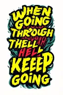Quote "when going through hell, keep going" tattoo design idea