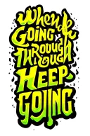 Quote "when going through hell, keep going" tattoo design idea