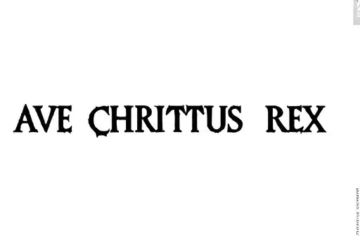 "AVE CHRISTUS REX " tattoo design idea