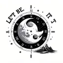 Outer space object like moon or planet,time reference a dial, use words "let it be", relaxing human, ocean, mountains tattoo design idea