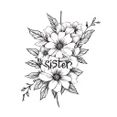 "sister" Cosmo flower blooming tattoo design idea