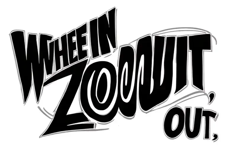 a new simple tattoo around the phrase "when in doubt, zoom out", and the catharsis that is found when an individual mere tattoo design idea