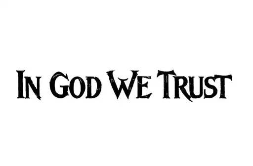 "In God We Trust" tattoo design idea