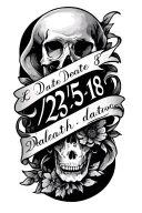 "2/25/18 " death date tattoo design idea
