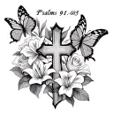 Lillies and roses with butterflies with cross in the middle saying psalms 91:05 inside the cross  tattoo design idea