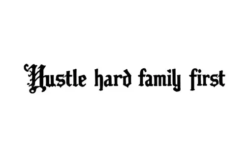 "Hustle hard family first " tattoo design idea