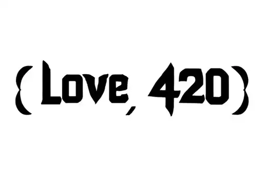 "Love 420" tattoo design idea
