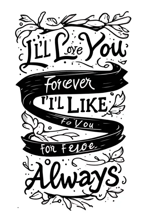 1 inch black band on forearm with words wrapped below reading I'll Love You Forever, I'll Like You For Always tattoo design idea