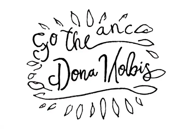Go the Distance with greek words Dona Nobis tattoo design idea