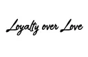 "Loyalty over Love" tattoo design idea