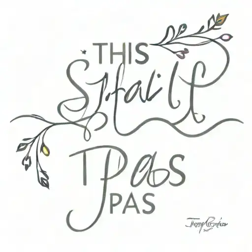 this shall  too pass tattoo design idea