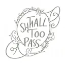 this shall  too pass tattoo design idea