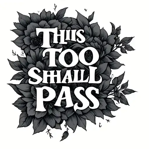 This Too Shall Pass tattoo design idea