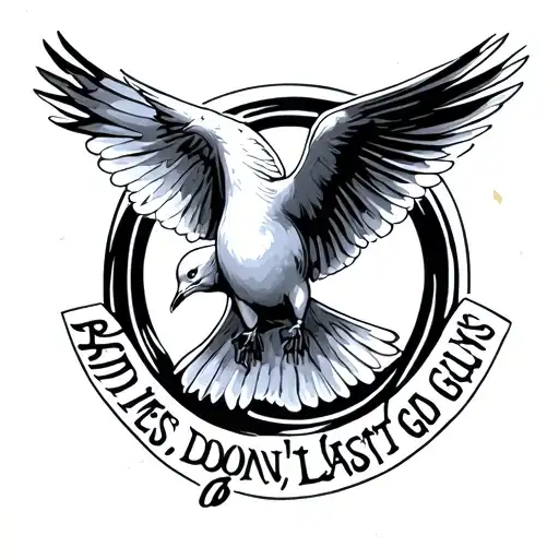 a dove and written in circle around the dove : "bad times don't last, bad guys do" tattoo design idea