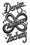 "Denise, Allison, Zachary" infinity symbol tattoo design idea