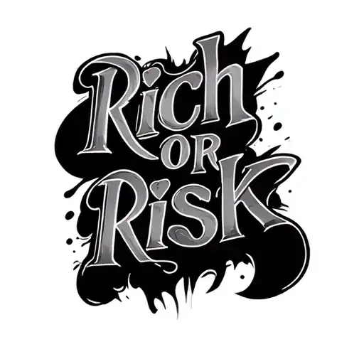 Rich Or Risk written data tattoo design idea