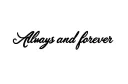 "Always and forever " tattoo design idea