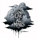 long live all mines with clouds  tattoo design idea