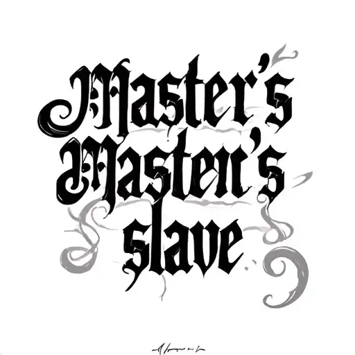 "Master's slave " text tattoo tattoo design idea