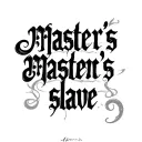 "Master's slave " text tattoo tattoo design idea