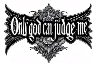 "Only god can judge me " cesar tattoo design idea