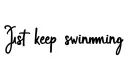 "Just keep swimming " tattoo design idea