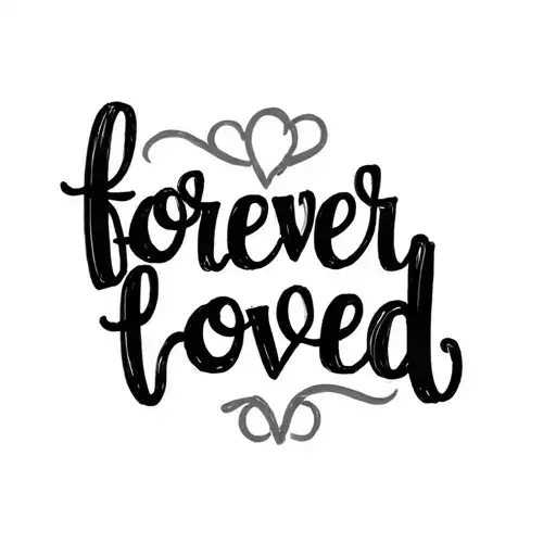 "forever loved" forever loved tattoo design idea