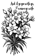 "And if you go, I wanna go with" "And if you go, I wanna go with" narcissus and larkspur flower bouquet tattoo design idea