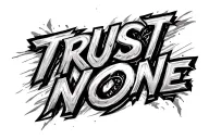 Trust No One tattoo design idea