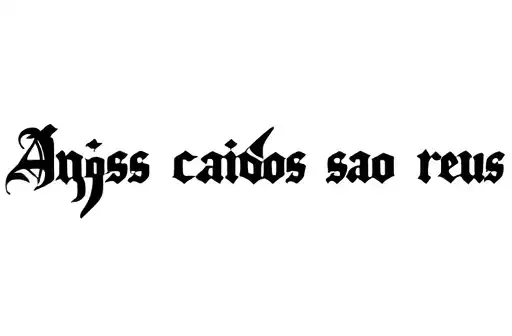 "Anjoss caidos sao reus" tattoo design idea