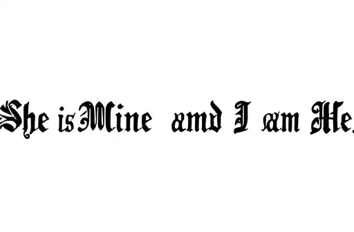 "She is Mine and I am Hers" tattoo design idea