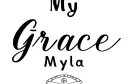 "My Grace Myla" tattoo design idea