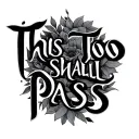 this too shall pass tattoo design idea
