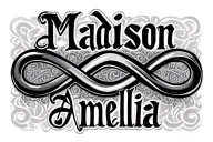 "Madison          Amelia" Written names in infinity symbol tattoo design idea