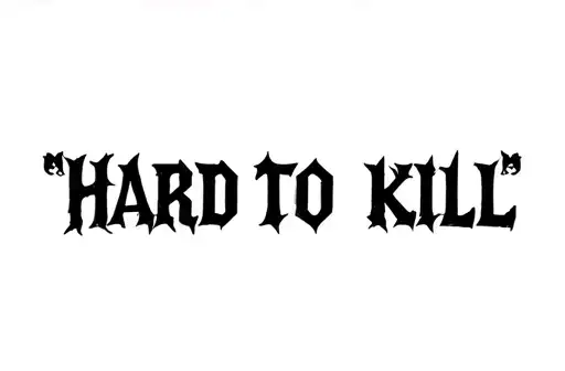 "HARD TO KILL" tattoo design idea