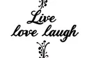 "Live love laugh 
" tattoo design idea
