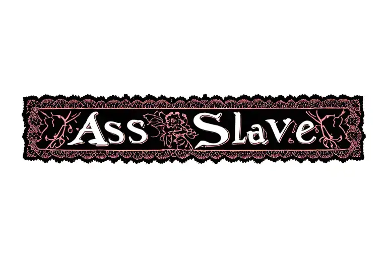 "Ass Slave"  "garter" "lace" "hyperfeminine" "pistol" "belt" tattoo design idea