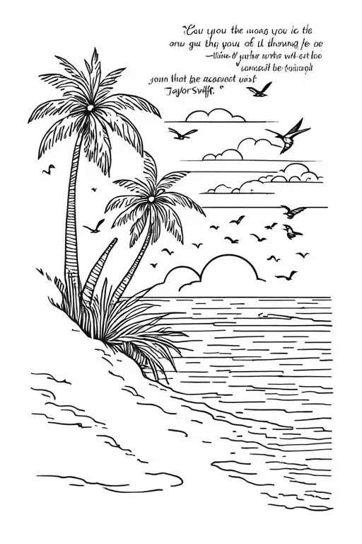 Beach scene featuring palm trees on forearm, minimalist birds flying, sun setting, taylor swift quote underneath  tattoo design idea