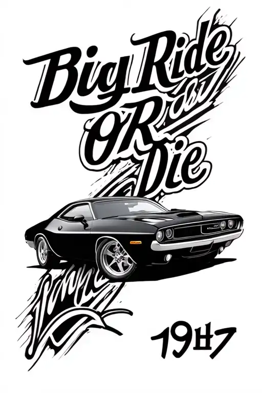 "Ride Or Die" side view of 1970 black Dodge Challenger with all black and white in color tattoo design idea