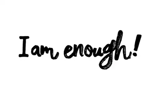 "I am enough! " tattoo design idea