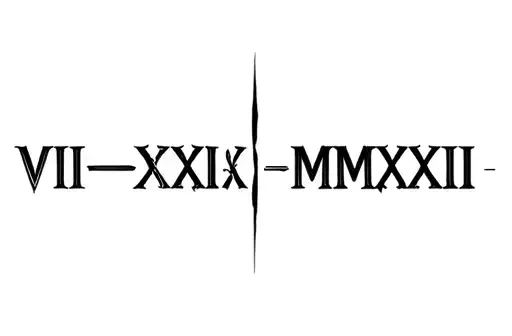 "VIII•XXIX•MMXXIII" tattoo design idea