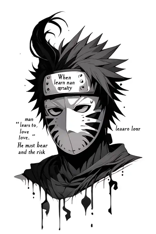 Make you make an image of obito uchiha mask and in the mask the quote "When a man learns to love, he must bear the risk  tattoo design idea