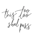 this too shall pass tattoo design idea